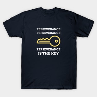 Perseverance is Key T-Shirt